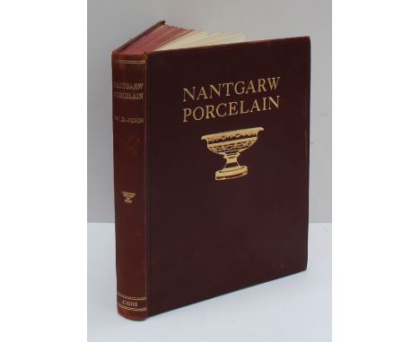 John (W.D.) Nantgarw Porcelain assisted by Dr S. John and B.A.Williams, published by R H Johns Ltd, Newport, Mon, England, Fi