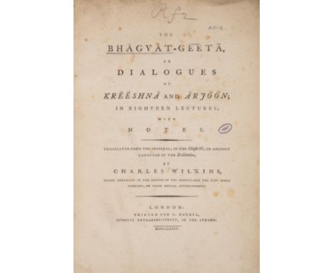India.- Wilkins (Sir Charles, translator) The Bhagvat-Geeta, or Dialogues of Kreeshna and Arjoon, first edition, title and fe