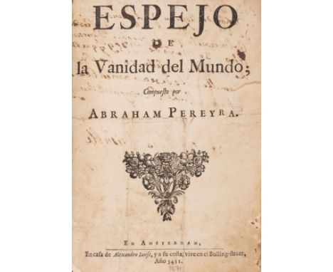 Pereyra (Abraham) Espejo de la Vanidad del Mundo,&nbsp;tears to title, laid down on paper, old manuscript notes to title vers