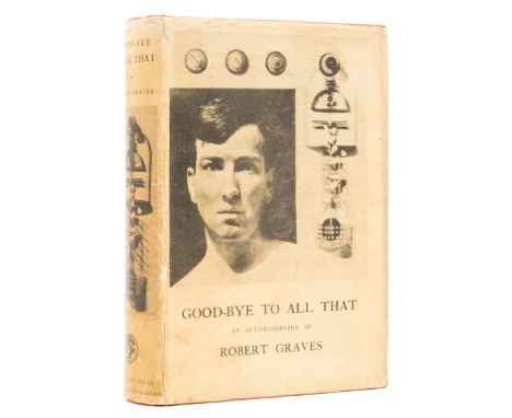 Graves (Robert) Good-Bye to All That, first edition, first issue, frontispiece, plates, original cloth, light toning to spine