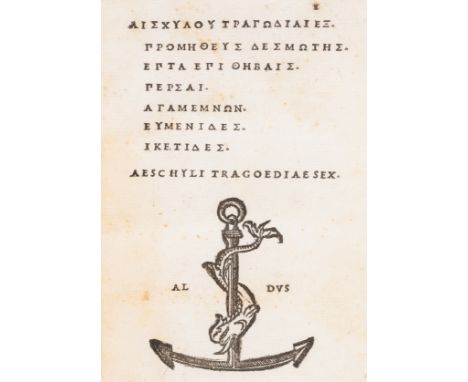 Aeschylus. Tragoediae sex, edited by Gian Francesco Torresano, collation: a-n8 o10, italic and Greek letter, title in Greek a