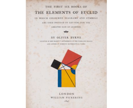 Colour printing.- Byrne (Oliver) The First Six Books of the Elements of Euclid, first edition, colour-printed illustrations, 