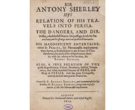 Middle East.- Sherley (Sir Antony) Sir Anthony Sherley his Relation of his Travels into Persia, first edition, title with los