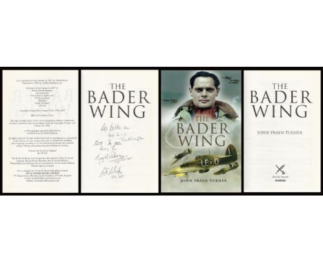 WWII Multi Signed Book The Bader Wing by John Frayn Turner 2007 Third Edition Hardback Book with 153 pages Multi Signed by 5 