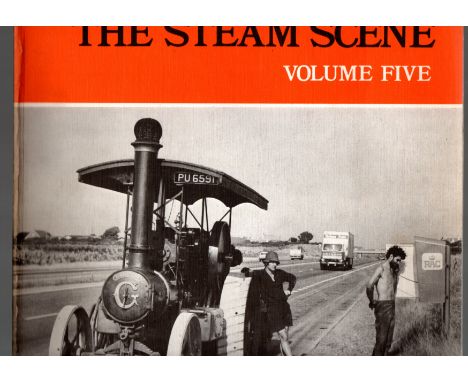  ‘The Steam Scene’ by R J Bleninsop  Vols 1- 5 1978, each packed with photos of steam traction engines etc.( not railway loco