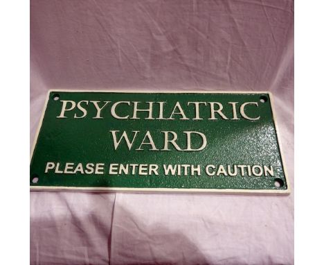 Cast iron Psychiatric Ward sign, L: 28 cm. UK P&amp;P Group 2 (£20+VAT for the first lot and £4+VAT for subsequent lots)