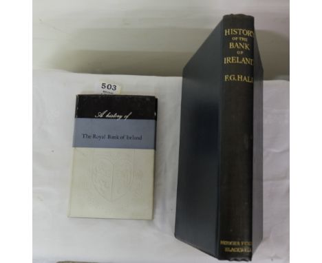 Book - FG Hall, History of The Bank of Ireland, 1949, 1st edition and K Milne, A History of The Royal Bank of Ireland, 1964. 