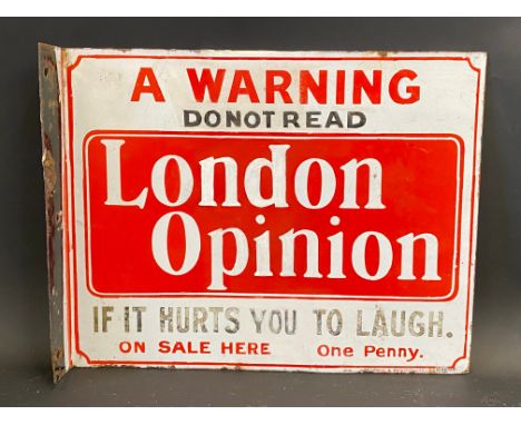 An unusual double sided enamel sign with hanging flange advertising The London Opinion, by Wildman and Meguyer Ltd. some rest