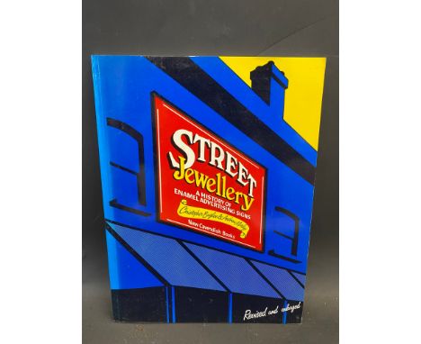 Street Jewellery - A history of Enamel Advertising Signs by Christopher Baglee &amp; Andrew Morley, revised and enlarged edit