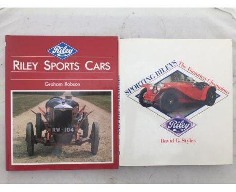 Sporting Rileys The Forgotten Champions by David G. Styles, with dust jacket and Riley Sports Cars by Graham Robson. 