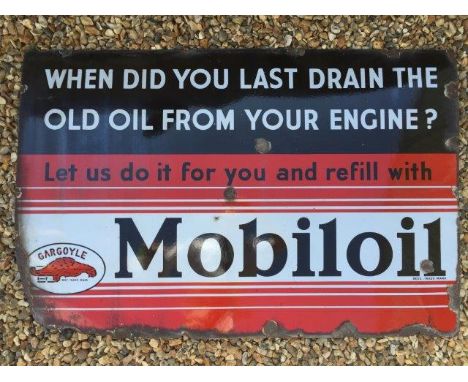 A Mobiloil 'When did you last drain the old oil  from your engine?' rectangular enamel sign, 45 x 30".