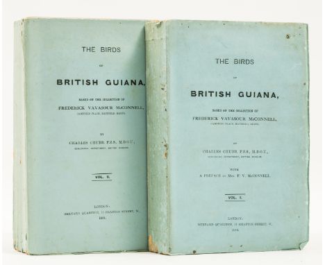 Chubb (Charles) The Birds of British Guiana, based on the Collection of Frederick Vavasour McConnell, 2 vol., first edition, 