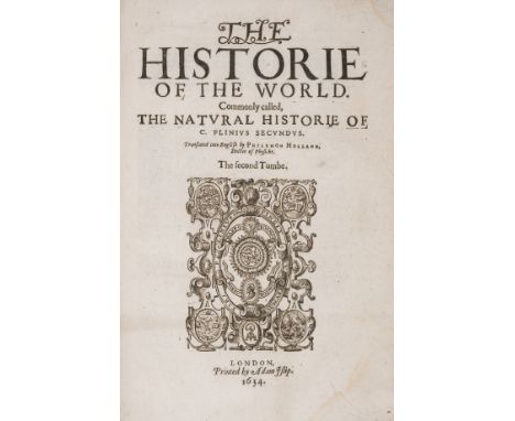 Plinius Secundus (Gaius) The Historie of the World: commonly called, The Natural Historie..., translated by Philemon Holland,