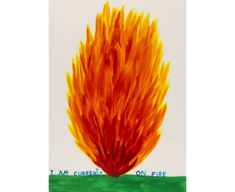 δ David Shrigley (b.1968)I Am Currently on FireScreenprint in colours with varnish overlay, 2018, signed, dated and inscribed