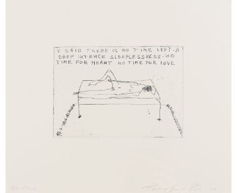 δ Tracey Emin (b.1963)No TimeSoft-ground etching, 2010, signed and dated in pencil, numbered from the edition of 100, printed