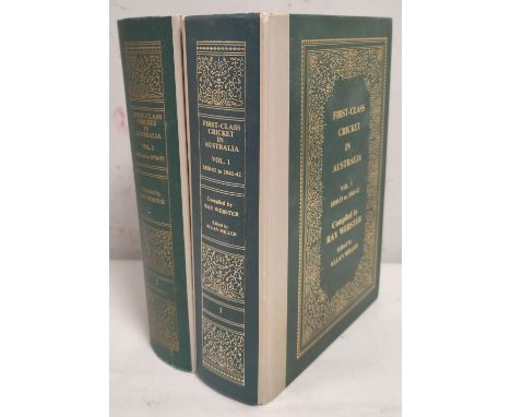 WEBSTER RAY.&nbsp;&nbsp;First-Class Cricket in Australia. 2 vols. Signed ltd. ed. 788/1000. Portrait endpapers. Large 8vo. Or
