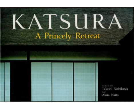 Katsura A Princely Retreat by Akira Naito, First edition hardback book presented in a sleeve.. Est. £