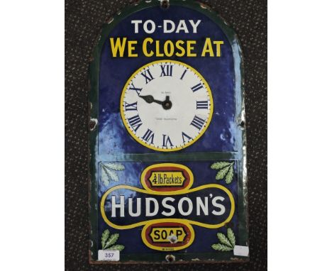 A vintage enamel advertising sign Hudsons Soap 'today we close at'. Arch shaped with pictorial script and clock decoration.