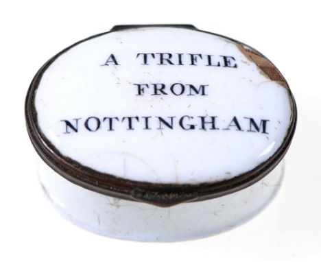 A South Staffordshire enamel patch box, late 18th c,&nbsp;the lid printed in black A TRIFLE FROM NOTTINGHAM, 52mm l  The coll