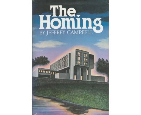 Signed Book Jeffrey Campbell The Homing 1980 First Edition Hardback Book Signed by Jeffrey Campbell on the First page publish