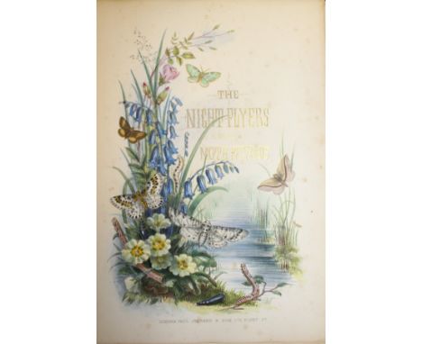 JERRARD (Paul & Son Publishers) "The Night Fliers", a series of moth pictures, circa 1860, decorative gilt lithograph title a