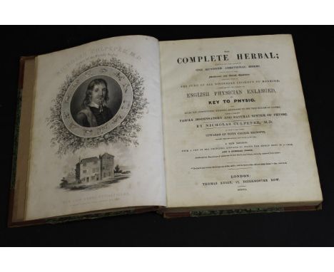 NICHOLAS CULPEPER "The Complete Herbal ; to which is now added upwards of one hundred additional herbs, with a display of the