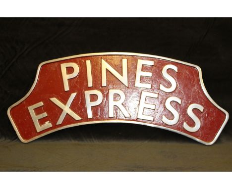 Large aluminium steam engine reproduction name plate PINES EXPRESS.&nbsp;