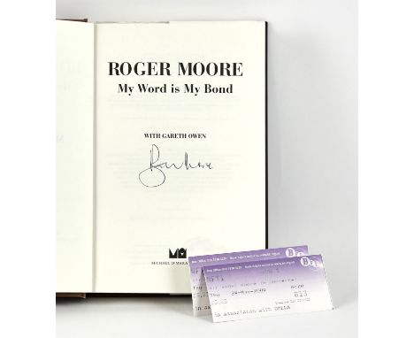 James Bond  MOORE (Roger). My Word is My Bond: The Autobiography, Signed hardback book  first edition, Signed in black ink by