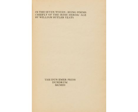 Yeats (William Butler) In the Seven Woods, first edition, one of 325 unnumbered copies, unopened, lightly browned endpapers, 