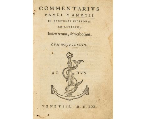Aldine.- Cicero.- Manutius (Paulus) Commentarius Pauli Manutii in epistolas Ciceronis ad Atticum. Index rerum, &amp; verborum