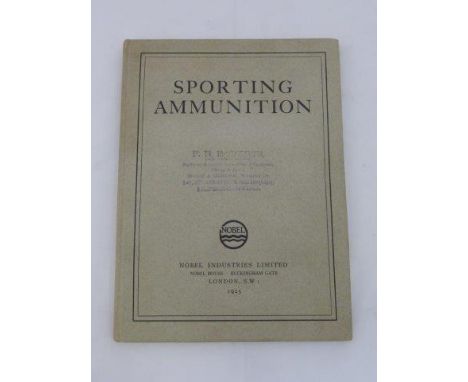 A rare Nobel Indentures Limited  1925 catalogue of Sporting Ammunition and Sporting Gunpowders, fully illustrated, partly in 