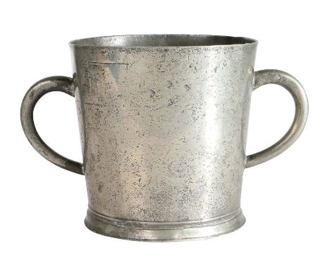 A rare William & Mary pewter straight-sided twin-handled cup, Birmingham, circa 1690Having a gently tapering plain drum, and 