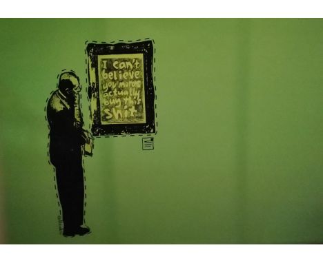 After Banksy, a large print on canvas titled 'I Can't Believe You Morons Actually Buy This Shit' after the original stencil. 