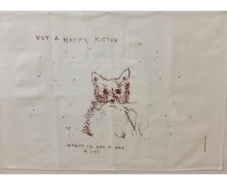 Tracey Emin (b.1963), a framed and glazed silkscreen print on linen tea towel titled 'Not A Happy Kitten' 2003, from an open 