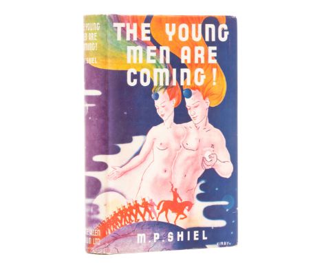 Shiel (M. P.) The Young Men Are Coming!, first edition, bookseller's label to front pastedown, original cloth, very light ton