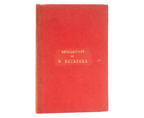 Beckford (William).- [Lansdown (Henry Venn)] Recollections of the late William Beckford, of Fonthill, Wilts; and Lansdown, Ba
