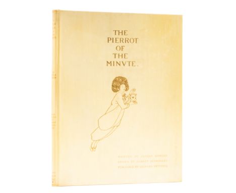 Beardsley (Aubrey).- Dowson (Ernest) The Pierrot of the Minute. A Dramatic Phantasy in One Act, one of 30 large paper copies 