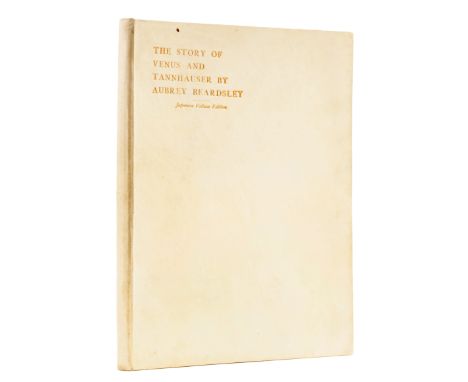 Beardsley (Aubrey) The Story of Venus and Tannhäuser, first edition, one of 50 copies on Japanese vellum, from an edition lim