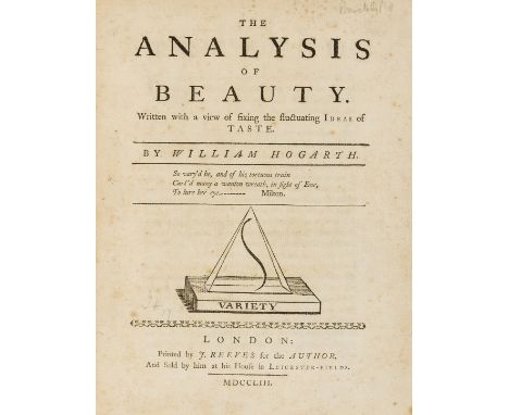 Hogarth (William) The Analysis of Beauty. Written with a view of fixing the fluctuating Ideas of Taste, first edition, title 