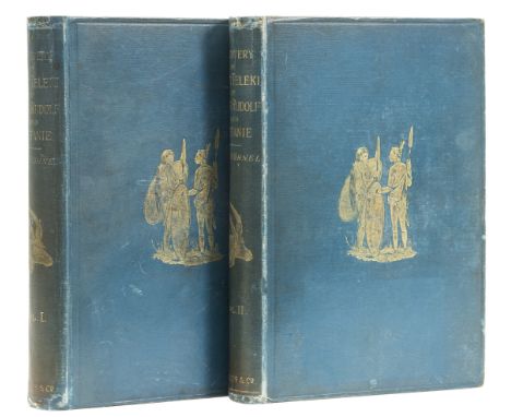 Africa.- Hohnel (Lt. Ludwig von) Discovery of Lakes Rudolf and Stefanie, 2 vol., first English edition, half-titles, wood-eng