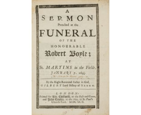 Boyle (Robert).- Burnet (Gilbert) A Sermon Preached at the Funeral of the Honourable Robert Boyle, at St Martins in the Field