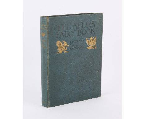 Rackham, Arthur, 'The Allies' Fairy Book', with an introduction by Edmund Gosse, first edition, London, William Heinemann [19