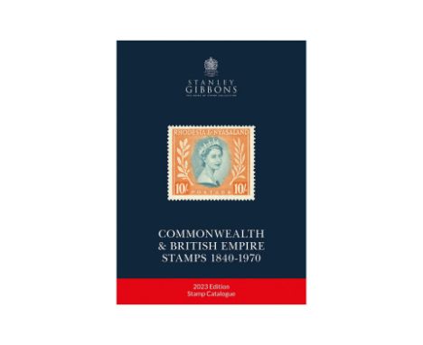 Stanley Gibbons 2023 Commonwealth & British Empire Stamp Catalogue 1840-1970: This Stanley Gibbons comprehensive catalogue co