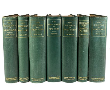 HEDRICK, U.P. The Grapes, Plums, Cherries, Peaches, Pears, Small Fruits (&amp;) Edible Plants of New York. Albany, 1908-25. 7