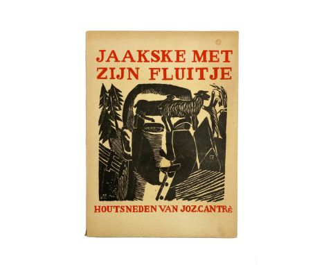 CANTRÉ -- JAAKSKE met zijn fluitje. Getrouw naar het oude Vlaamsche volksboek. Antw., "De Sikkel", (1932). W. woodcut ti.-vig
