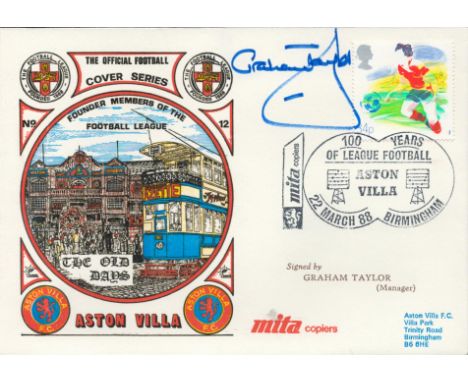 Aston Villa 100 Years 1988 Dawn Official Football First Day Cover Signed By Graham Taylor. Good condition. All autographs com