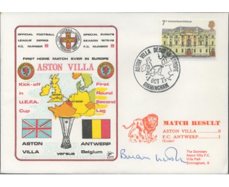 Aston Villa V Antwerp 1975 Dawn Official Football First Day Cover Signed By Brian Little. Good condition. All autographs come