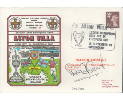 Aston Villa V Valur Reykjavik 1981 Dawn Official Football First Day Cover Signed By Gary Shaw. Good condition. All autographs