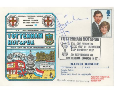 Tottenham Hotspur V Ajax 1981 Dawn Official Football First Day Cover Signed By Osvaldo Ardiles. Good condition. All autograph