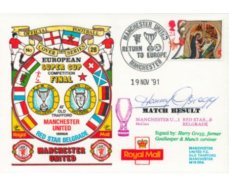 Manchester United V Red Star 1991 Dawn Official Football First Day Cover Signed By Harry Gregg. Good condition. All autograph